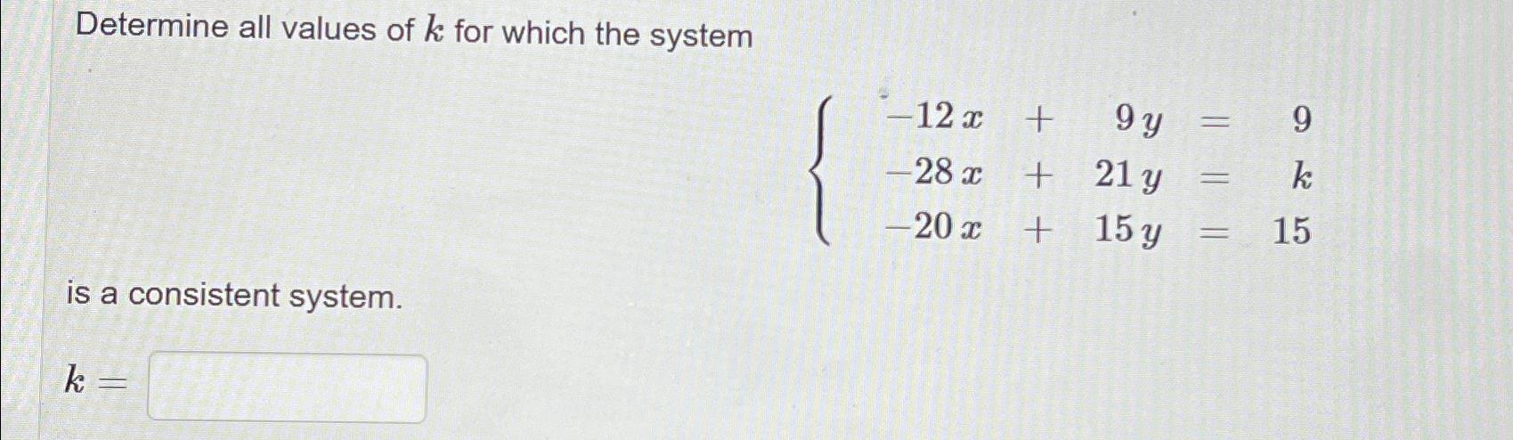 Solved Determine All Values Of K ﻿for Which The | Chegg.com