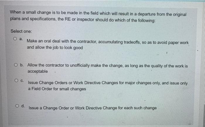 Solved When a small change is to be made in the field which | Chegg.com
