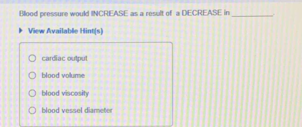 Solved Blood pressure would INCREASE as a result of a | Chegg.com