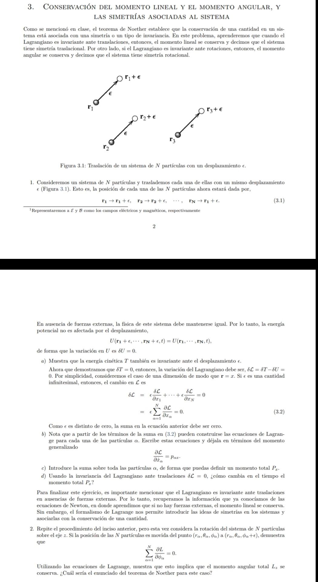 3. CONSERVACIÓN DEL MOMENTO LINEAL Y EL MOMENTO ANGULAR, Y LAS SIMETRÍAS ASOCIADAS AL SISTEMA Como se mencionó en clase, el