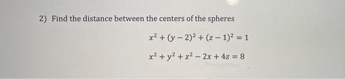 Solved 2) Find the distance between the centers of the | Chegg.com