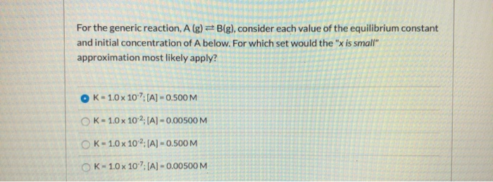 Solved For the generic reaction, A (g) = B(g), consider each | Chegg.com
