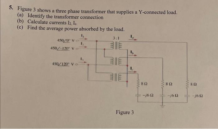 Solved 5. Figure 3 Shows A Three Phase Transformer That | Chegg.com