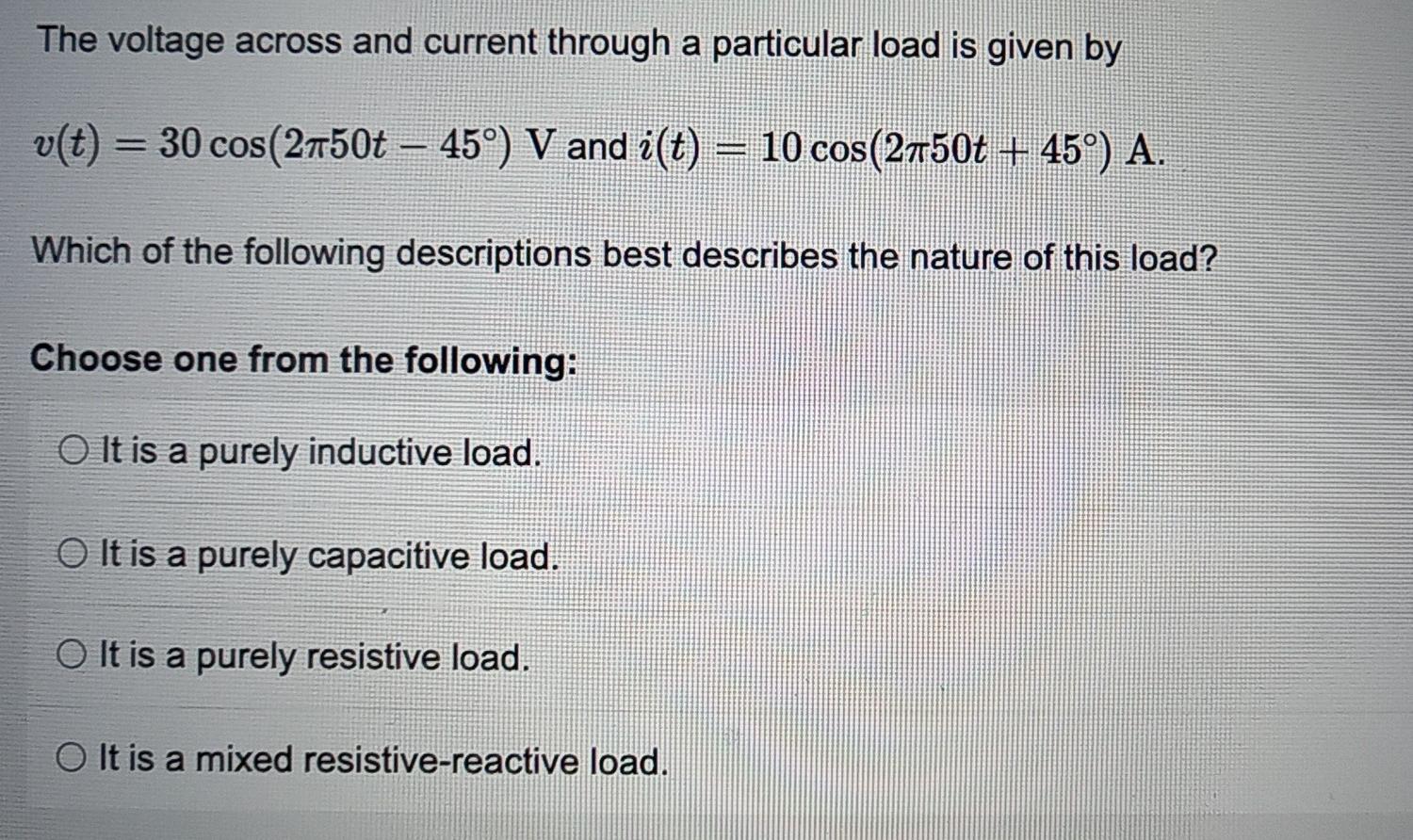 Solved The voltage across and current through a particular | Chegg.com