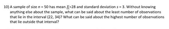 Solved 10) A sample of size n = 50 has mean X=28 and | Chegg.com