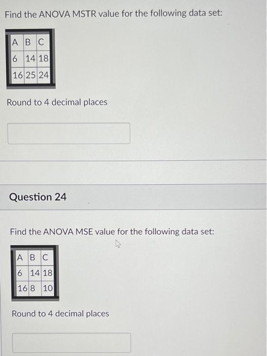 Solved Find the ANOVA MSTR value for the following data set: | Chegg.com