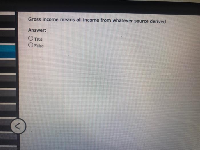 Solved Gross means all from whatever source