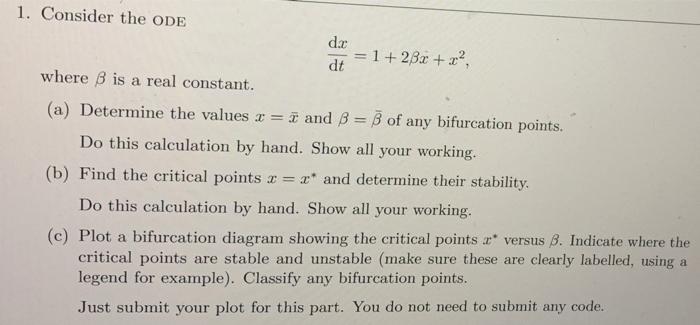 Solved 1. Consider the ODE dar = 1 + 2Bx + x2 dt where B is | Chegg.com
