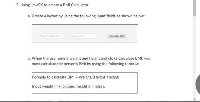 Solved 2. Using JavaFX To Create A BMI Calculator: A. Create | Chegg.com