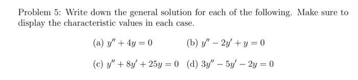 Solved Problem 5: Write Down The General Solution For Each 