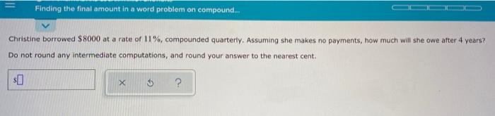 Solved Finding the final amount in a word problem on | Chegg.com
