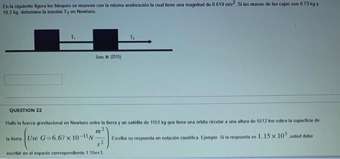 En la siguiente figura los bloques se mueven con la misma aceleración la cual tiene una magnitud de \( 0.619 \mathrm{~m} / \m