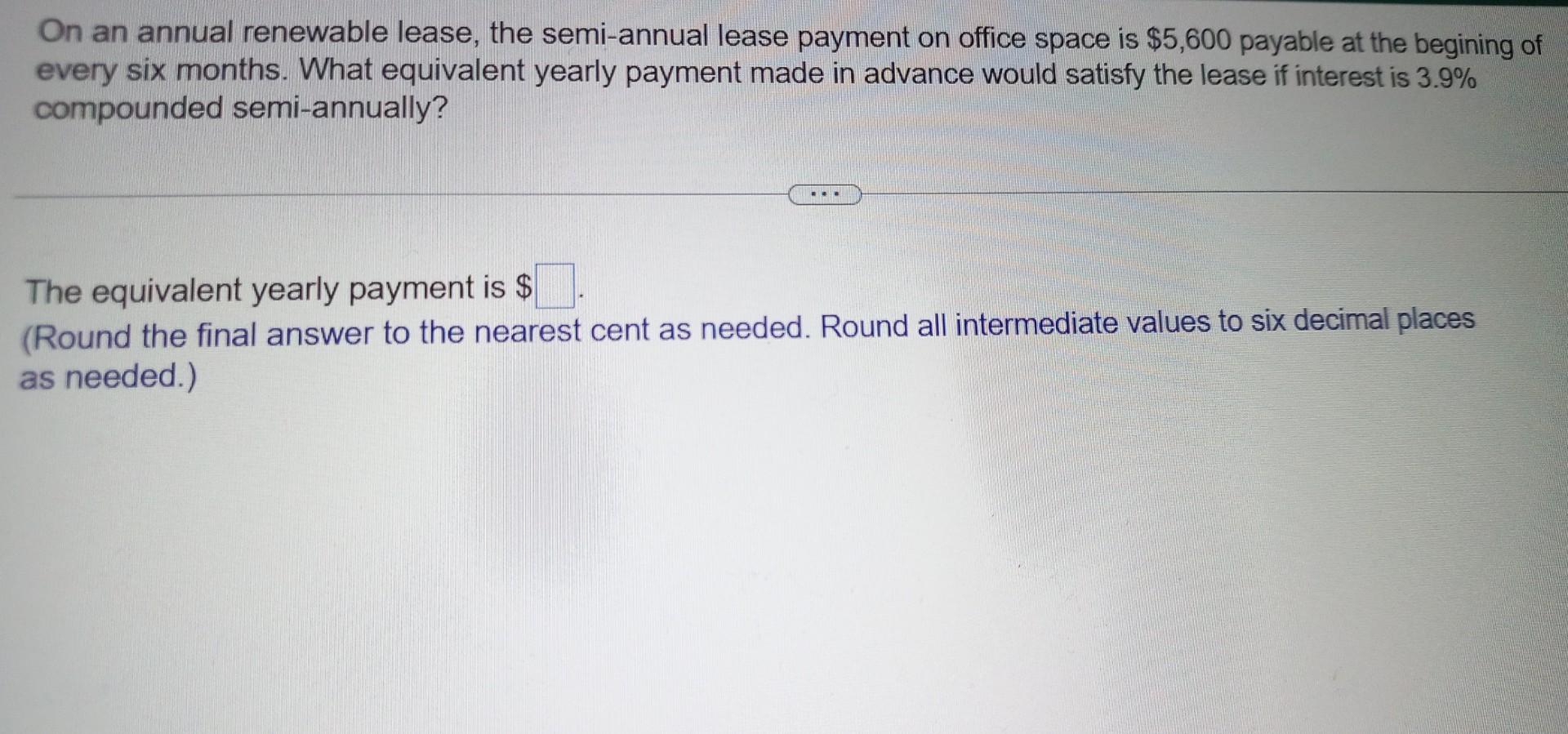 Solved On an annual renewable lease, the semi-annual lease | Chegg.com