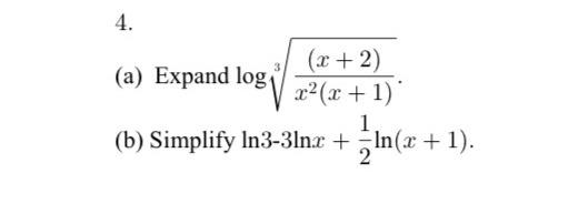 Solved 4. (a) Expand log3x2(x+1)(x+2). (b) Simplify | Chegg.com