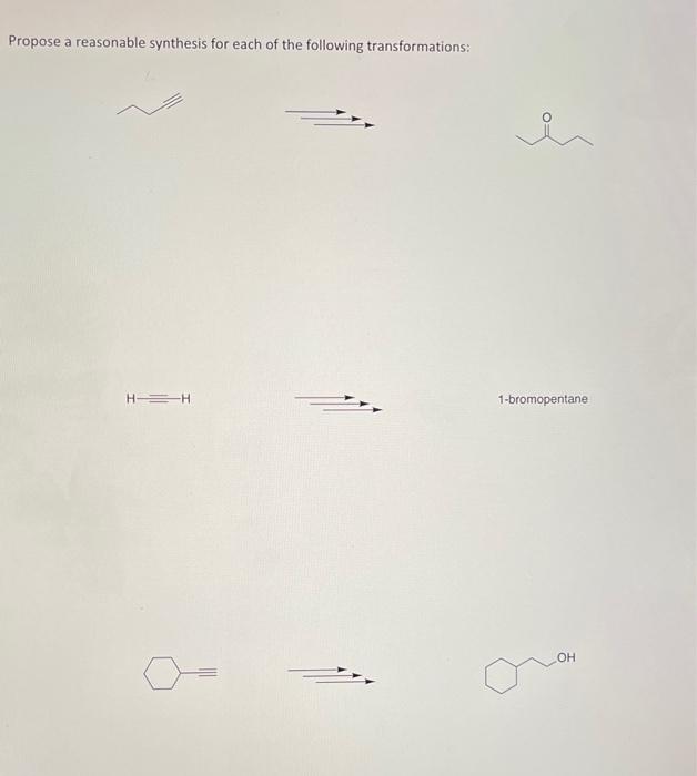 Solved Propose A Reasonable Synthesis For Each Of The | Chegg.com