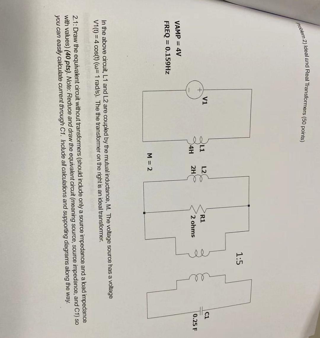Solved In the above circuit, L1 and L2 are coupled by the | Chegg.com