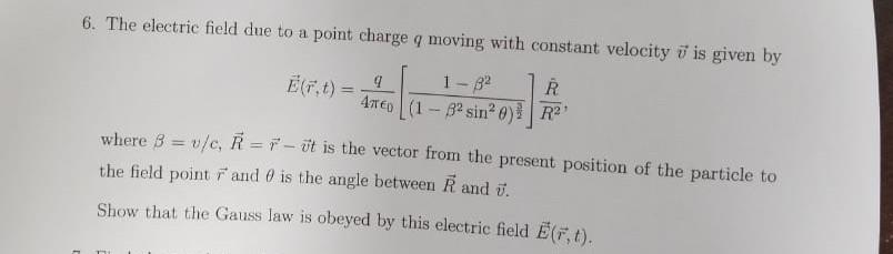Solved 6. The electric field due to a point charge q moving | Chegg.com