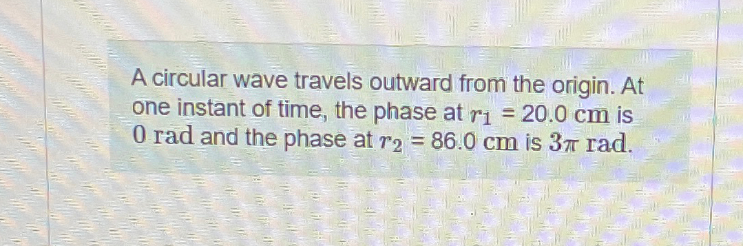 Solved A circular wave travels outward from the origin. At | Chegg.com