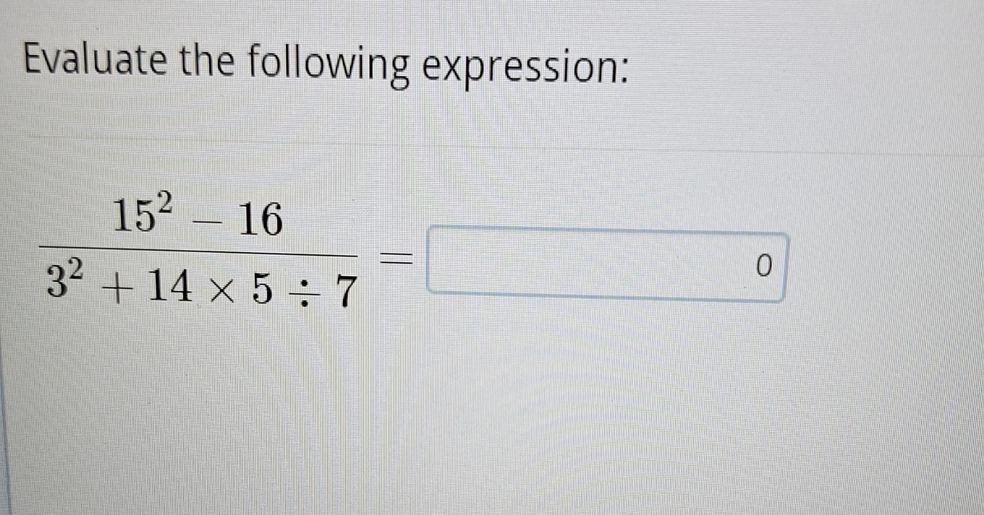 solved-evaluate-the-following-expression-152-1632-14-5-7-chegg