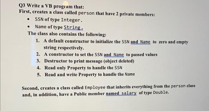 Solved Q3 Write a VB program that: First, creates a class | Chegg.com