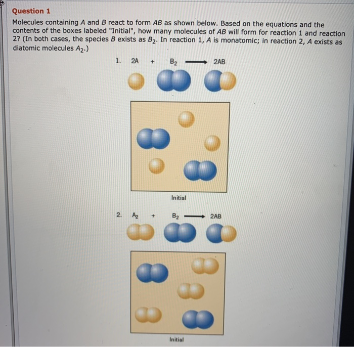 Solved Question 1 Molecules Containing A And B React To Form | Chegg.com