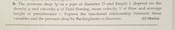Solved B- The pressure drop Ap in a pipe of diameter D and | Chegg.com