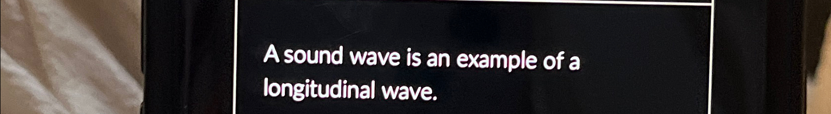 sound wave is an example of longitudinal wave