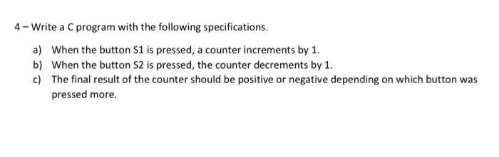 Solved 4 - Write a C program with the following | Chegg.com
