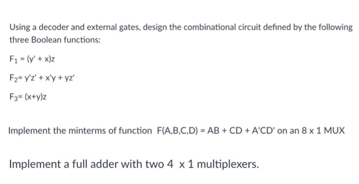 Solved Using a decoder and external gates, design the | Chegg.com