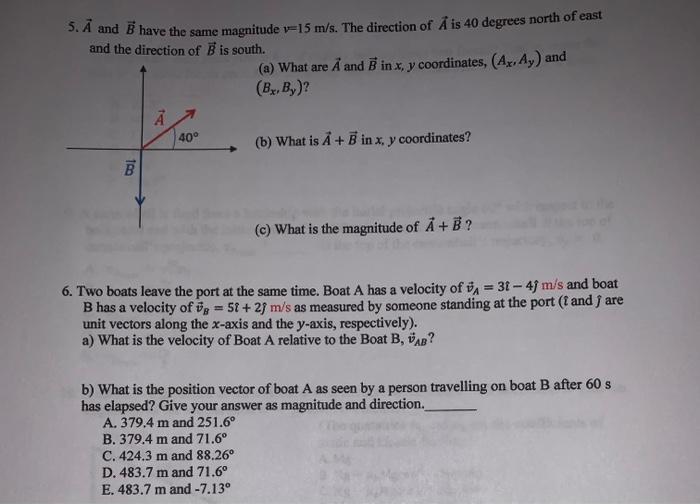 Solved 5 A And B Have The Same Magnitude V 15 M S The D Chegg Com