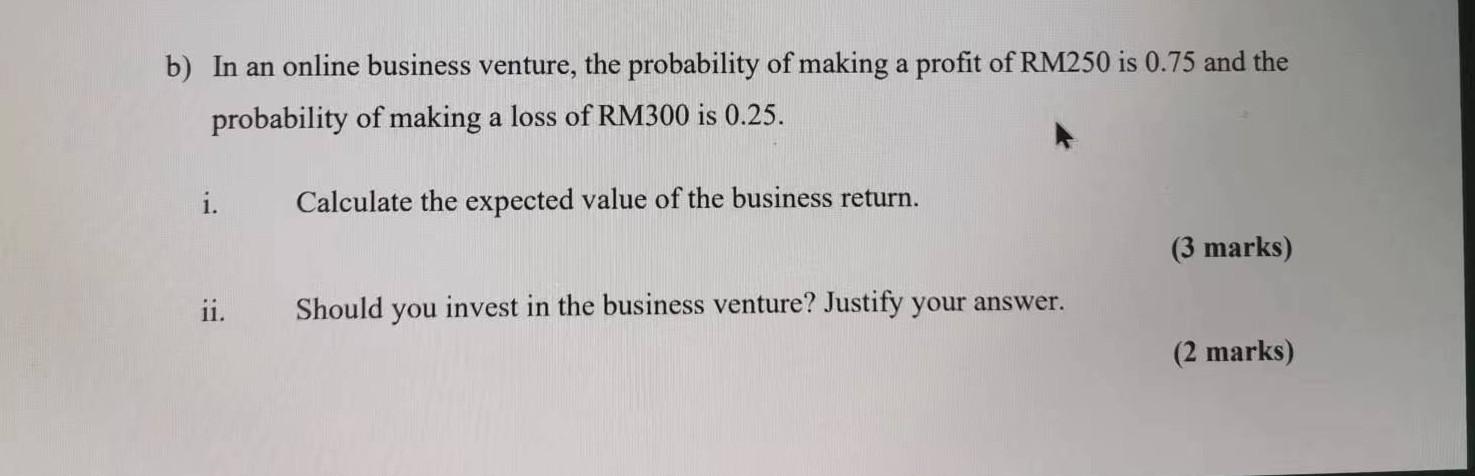 Solved B) In An Online Business Venture, The Probability Of | Chegg.com