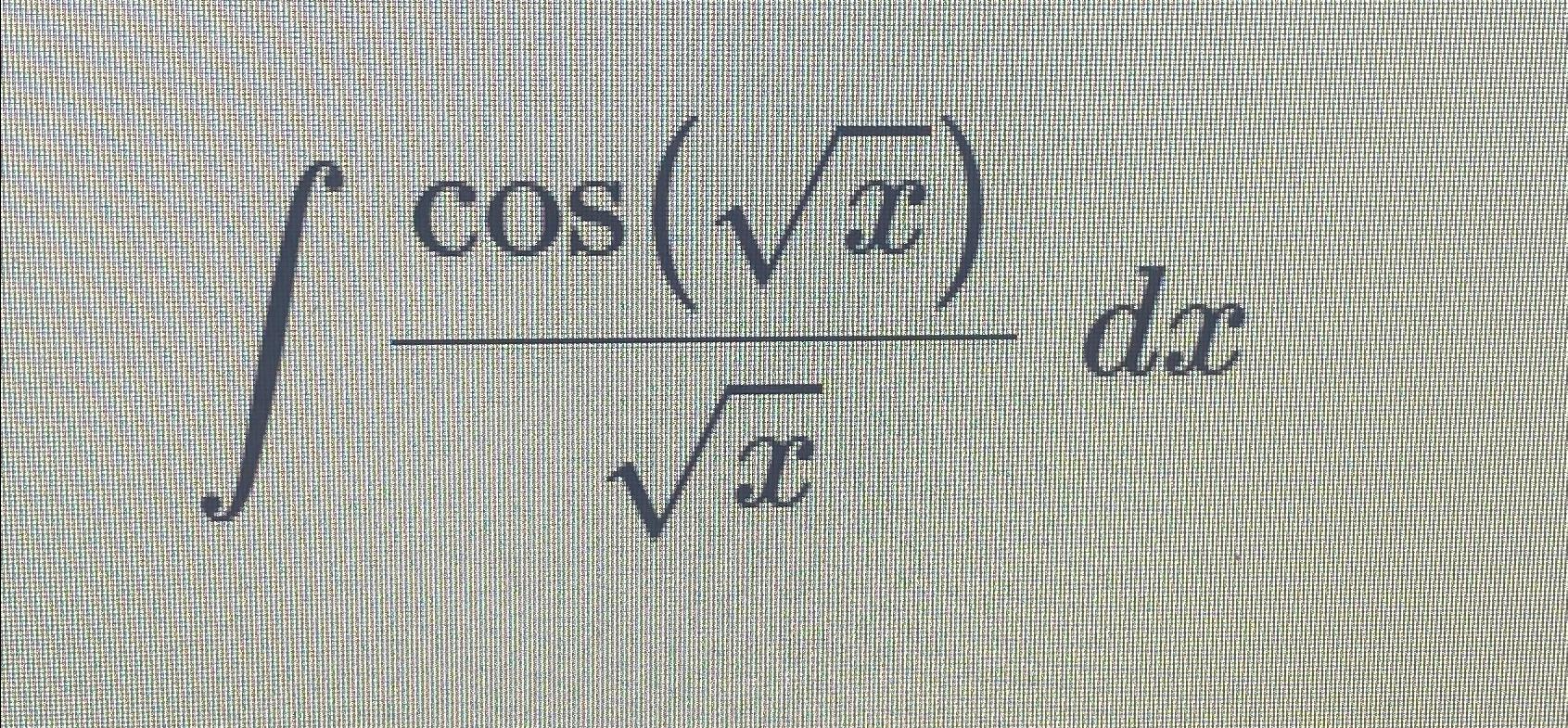 Solved ∫﻿﻿cos(x2)x2dx | Chegg.com