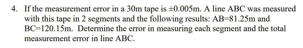 Solved If ﻿the measurement error in a 30 m ﻿tape | Chegg.com
