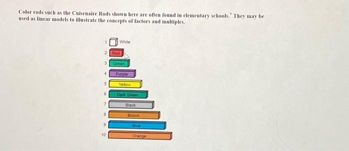 Color rods such as the Cuisenaire Rods shown here are | Chegg.com