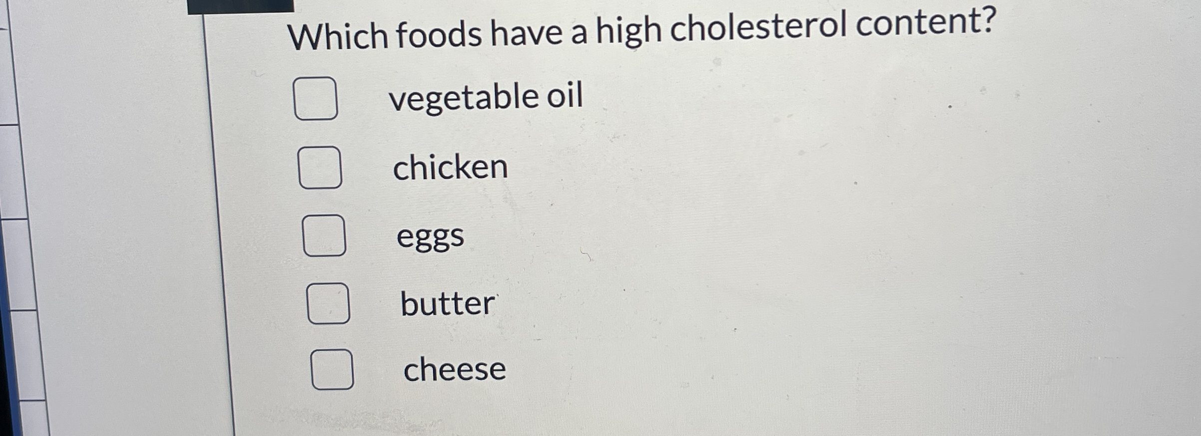 Solved Which foods have a high cholesterol content?vegetable