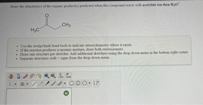 Solved Draw the structure(s) of the organic product(s) | Chegg.com