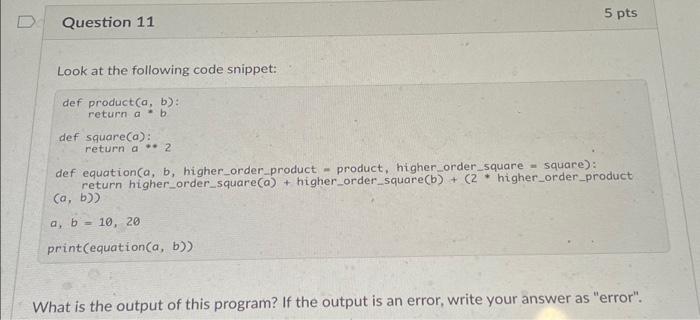 Solved Question Look At The Following Code Snippet Def Chegg Com