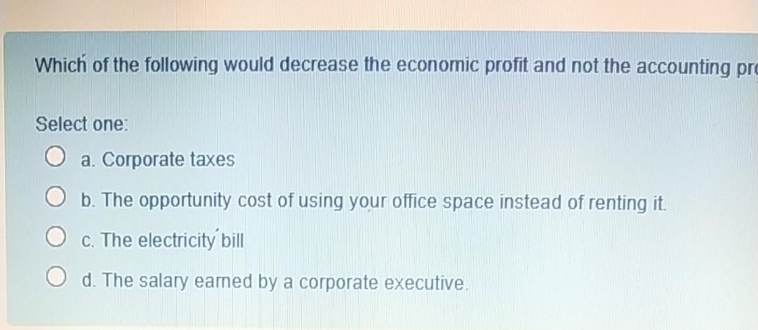 Solved Which of the following would decrease the economic | Chegg.com