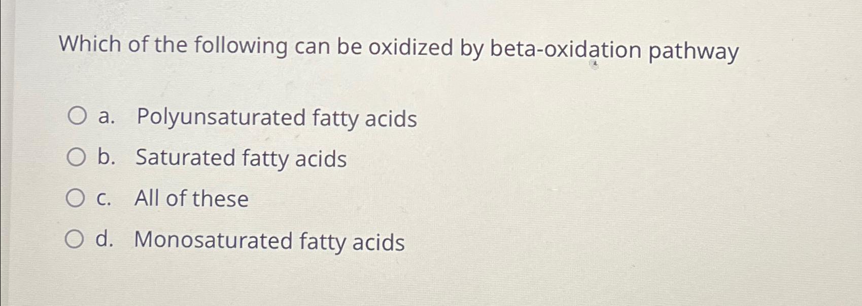 β oxidation of saturated fatty acids involves all the following molecules except