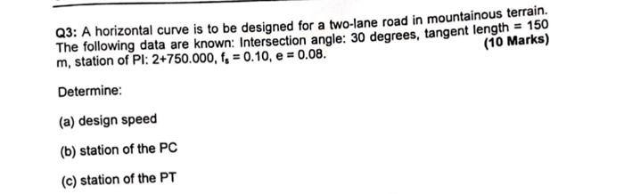 Solved Q3: A horizontal curve is to be designed for a | Chegg.com