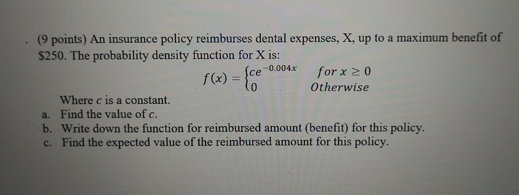 Solved Şce 0.0043 (9 points) An insurance policy reimburses