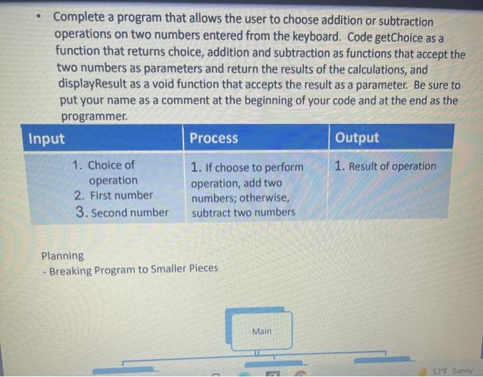 Solved • Complete a program that allows the user to choose | Chegg.com