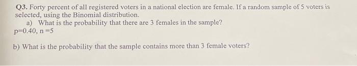 Solved Q3. Forty percent of all registered voters in a | Chegg.com