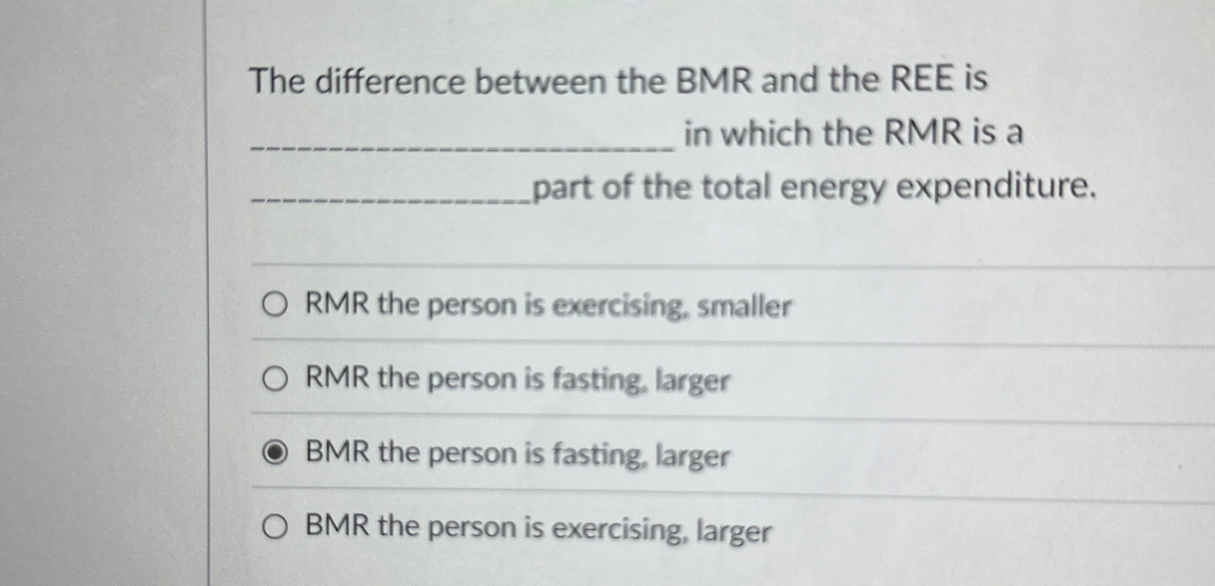 Solved The difference between the BMR and the REE isin which | Chegg.com