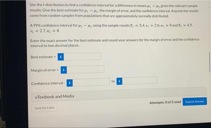 Solved Use the t-distribution to find a confidence interval | Chegg.com