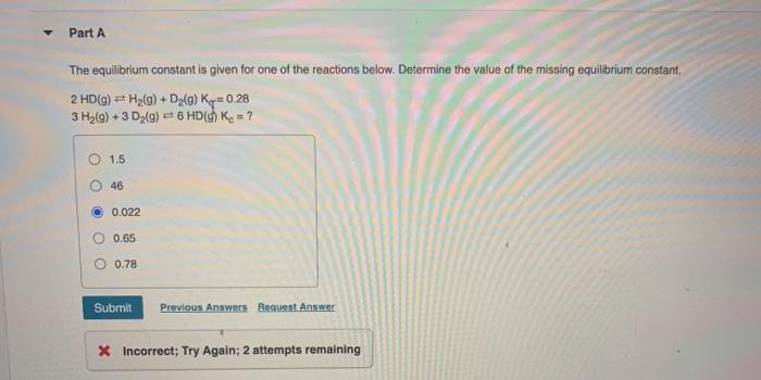Solved Part A The equilibrium constant is given for one of | Chegg.com