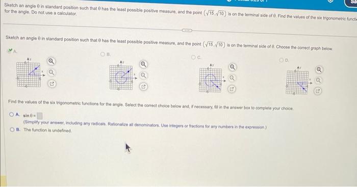 Sketch an angle \( \theta \) in standard position such that \( \theta \) has the least possible positive measure, and the poi