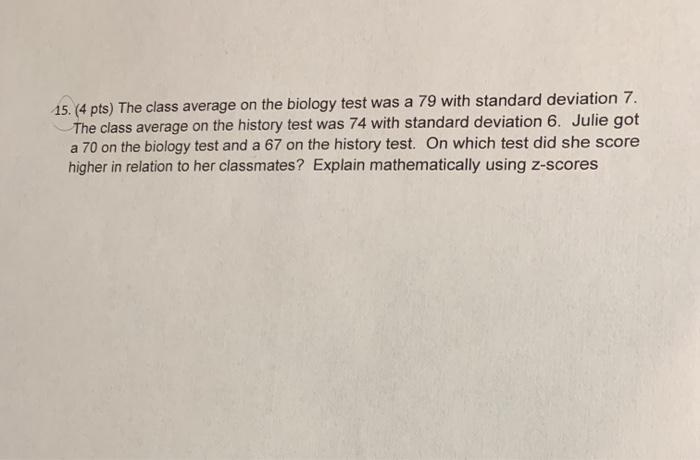 Solved 15. (4 pts) The class average on the biology test was | Chegg.com