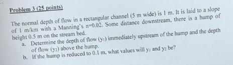 Solved Problem 3 (25 points) The normal depth of flow in a | Chegg.com