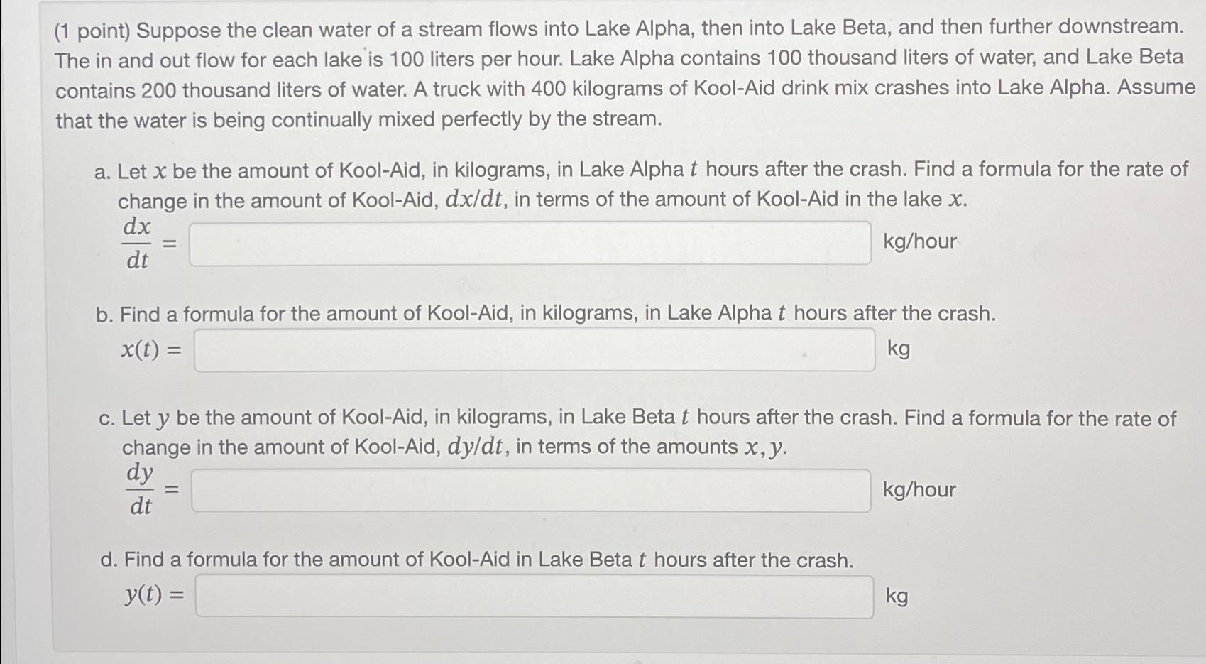 Solved (1 ﻿point) ﻿Suppose the clean water of a stream flows | Chegg.com